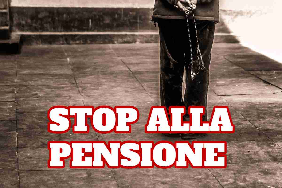 Stop immediato alla pensione